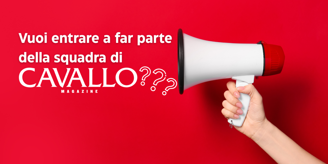 Entra nella squadra di Cavallo Magazine